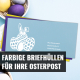 Farbige Briefhüllen für Osterpost